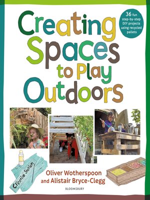 cover image of Creating Spaces to Play Outdoors